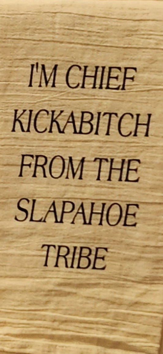 Tea Towel (I'm Chief Kickab!tch)