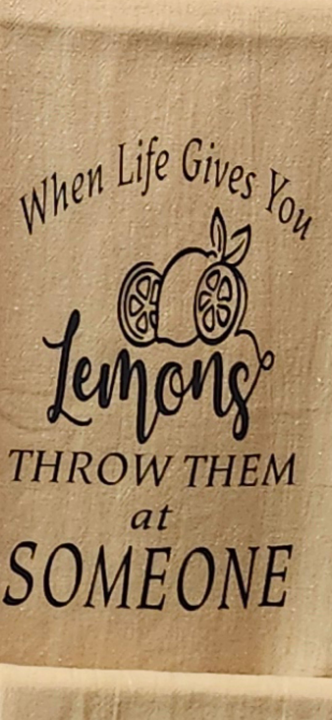 Tea Towell (When Life Gives You Lemons)